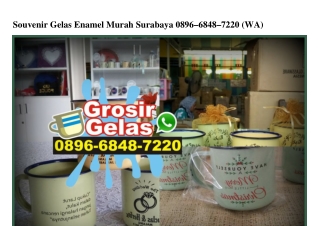 Souvenir Gelas Enamel Murah Surabaya O896~6848~722O[wa]