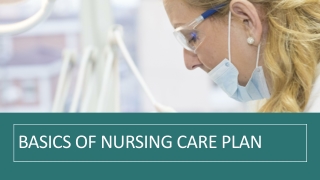 Basics Of Care Plan By Nursing Care Plan Assignment Helpers