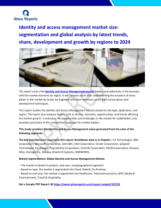 This report studies the Identity and Access Management industry based on the type, application, and region