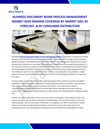 Global Business Document Work Process Management market report gives an uncommon and satisfactory investigation