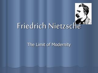 Friedrich Nietzsche