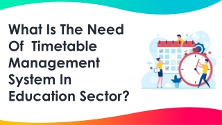What Is The Need Of Timetable Management System In Educational System?