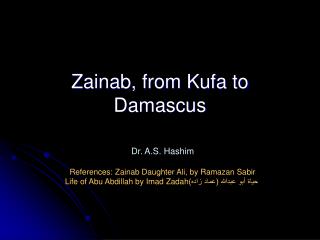 Zainab, from Kufa to Damascus