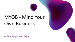 Mind Your Own Business Assignment Help