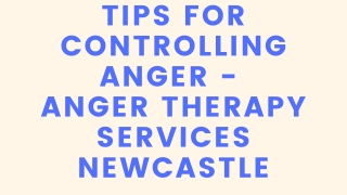 Tips for Controlling Anger - Anger Therapy Services Newcastle
