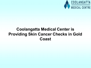 Coolangatta Medical Center is Providing Skin Cancer Checks in Gold Coast