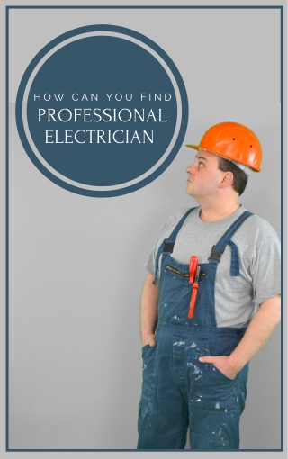 How Can You Find A Professional Electrician