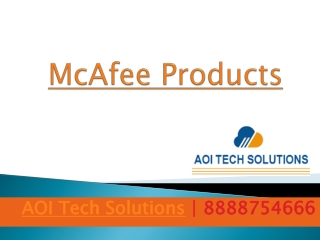 McAfee Products - 8888754666 - AOI Tech Solutions