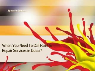 When You Need To Call Paint & Repair Services in Dubai?