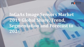 Global Ingaas Image Sensors Market Growth Prospects, Key Vendors, Future Scenario Forecast to 2026