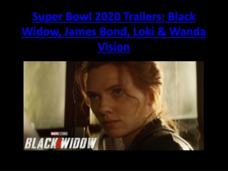 Super Bowl 2020 Trailers: Black Widow, James Bond, Loki & Wanda Vision