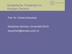 Syntaktische Tendenzen im heutigen Deutsch