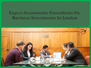 Expert Accountants Consultants For Business Investments In London