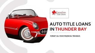 Easy Loans against your old vehicle with Auto Title Loans Thunder Bay