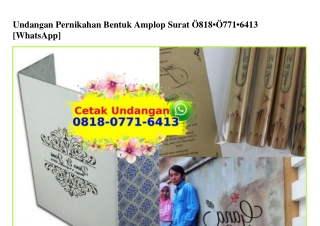 Undangan Pernikahan Bentuk Amplop Surat 0818_0771_6413[wa]