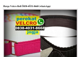 Harga Velcro Roll 0838~4031~8668[wa]