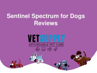 Sentinel Spectrum for Dogs - A Heartworm Preventative | Reviews