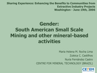 Gender: South American Small Scale Mining and other mineral-based activities