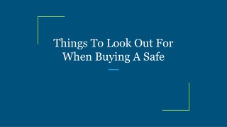 Things To Look Out For When Buying A Safe