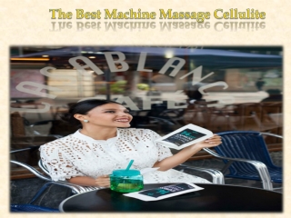 The Best Machine Massage Cellulite