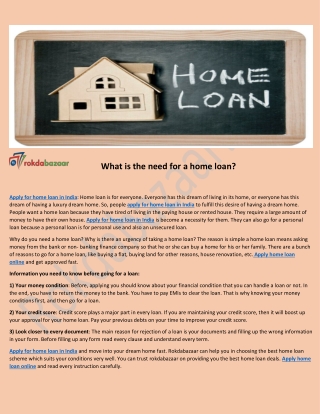 What is the need for a home loan?