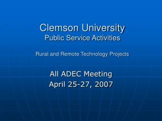 Clemson University Public Service Activities Rural and Remote Technology Projects