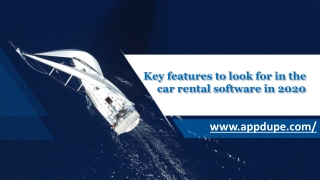 Key features to look for in the car rental software in 2020