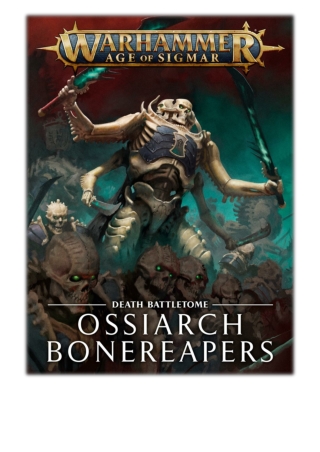 [PDF] Free Download Battletome: Ossiarch Bonereapers By Games Workshop