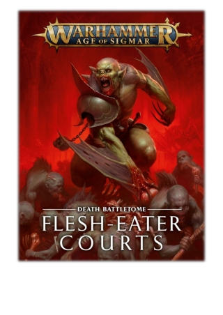 [PDF] Free Download Battletome: Flesh-eater Courts By Games Workshop