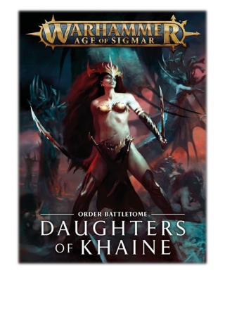 [PDF] Free Download Battletome: Daughters of Khaine By Games Workshop