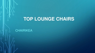 Top Lounge Chairs