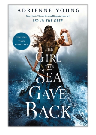 [PDF] Free Download The Girl the Sea Gave Back By Adrienne Young