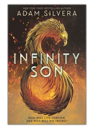 [PDF] Free Download Infinity Son By Adam Silvera