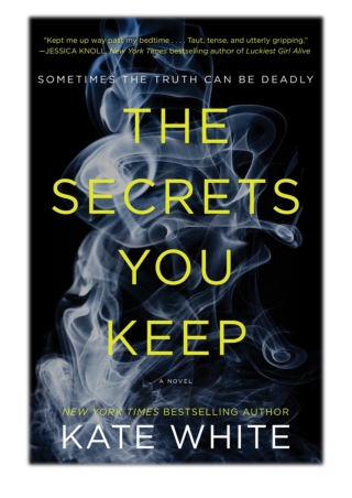 [PDF] Free Download The Secrets You Keep By Kate White