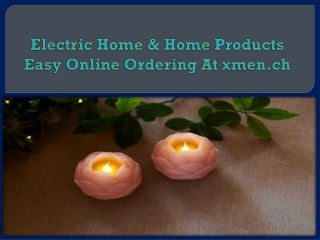 Electric Home & Home Products Easy Online Ordering At xmen.ch