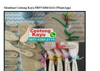 Membuat Centong Kayu Ô857.4384.2114[wa]