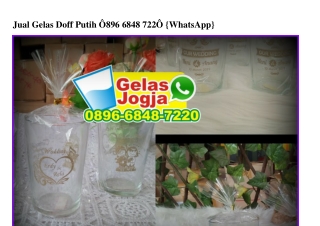 Jual Gelas Doff Putih O896-6848-722O[wa]