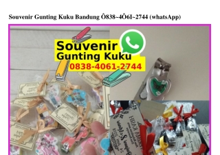 Souvenir Gunting Kuku Bandung 0838.4061.2744[wa]