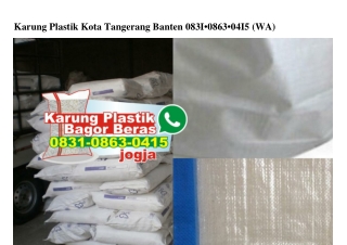 Karung Plastik Kota Tangerang Banten 083I–0863–04I5[wa]