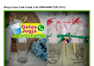 Harga Gelas Unik Untuk Cafe 0896_6848_7220[wa]