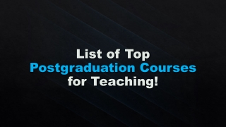 List of Top Post graduation Courses for Teaching