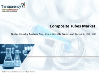 Composite Tubes Market : Poised to Garner Maximum Revenues by 2027