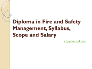Diploma in Fire and Safety Management, Syllabus, Scope and Salary