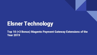 Top 10 ( 3 Bonus) Magento Payment Gateway Extensions of the Year 2019