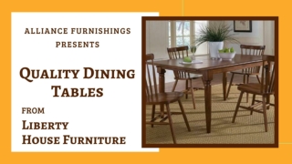 Quality Dining Tables From  Liberty House Furniture