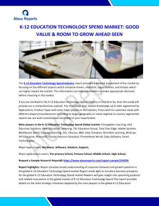 K-12 EDUCATION TECHNOLOGY SPEND MARKET: GOOD VALUE & ROOM TO GROW AHEAD SEEN