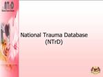 National Trauma Database NTrD