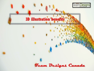 3D illustration benefits - Team Designs Canada