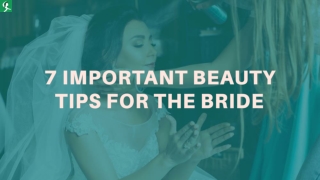 7 Important Beauty Tips for the Bride