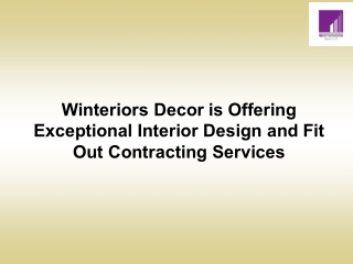 Winteriors Decor is Offering Exceptional Interior Design and Fit Out Contracting Services